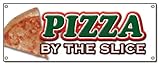 Pizza by The Slice Banner Sign Shop New Signs