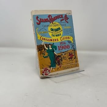 Sears, Roebuck and Co.: Consumers Guide Fall 1900