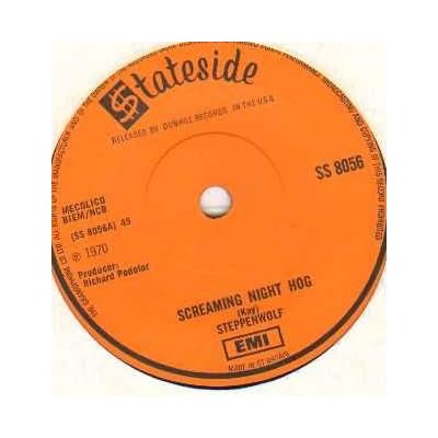 STEPPENWOLF - SCREAMING NIGHT HOG - 7 inch vinyl / 45