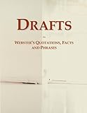 Drafts: Webster's Quotations, Facts and Phrases