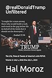 @realDonaldTrump Unfiltered: The Life, Times & Tweets of America's 45th POTUS, Volume 2