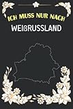 Ich Muss Nur Nach Weißrussland: Weißrussland Paargeschenke für Freund und Freundin Tagebuch, Weißrussland Notizbuch Geschenk | 100 Weiße Blanko Seiten | 6 x 9 Zoll - Weißrussland Aghtnotes 