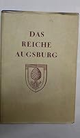 Das Reiche Augsburg; Ausgewählte Aufsätze Jakob Strieders Zur Augsburger Und Süddeutschen Wirtschaftsgeschichte Des 15. Und 16. Jahrhunderts B001EIEHY2 Book Cover