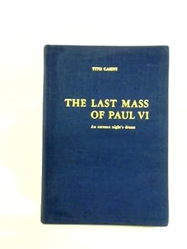 THE LAST MASS OF PAUL VI: An Autumn Night's Dream