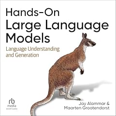Hands-On Large Language Models Audiolibro Por Jay Alammar, Maarten Grootendorst arte de portada