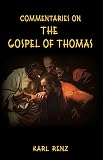 Commentaries On The Gospel Of Thomas: Excerpts from the Marsanne talks ...