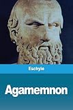 Agamemnon (French Edition)