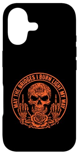 May The Bridges I Burn Light My Way Funny Goth Gothic Skull �X�}�z�P�[�X iPhone 17 �p