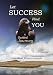 Let Success Find You: A Guided Journey
