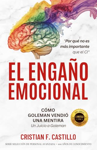 EL ENGAÑO EMOCIONAL CÓMO GOLEMAN VENDIÓ UNA MENTIRA: La Verdad De...