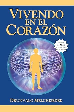 viviendo-en-el-coraz-n-living-in-the-heart-melchizedek-drunvalo