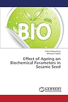 Effect of Ageing on Biochemical Parameters in Sesame Seed 3659271128 Book Cover
