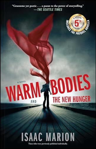Warm Bodies and the New Hunger: A Special 5th Anniversary Edition