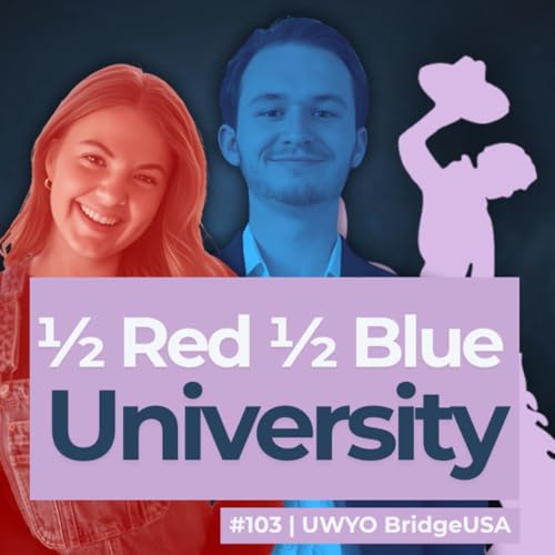 #103 Building Bridges at a Half Liberal Half Conservative University!