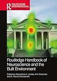 Routledge Handbook of Neuroscience and the Built Environment (Routledge International Handbooks)