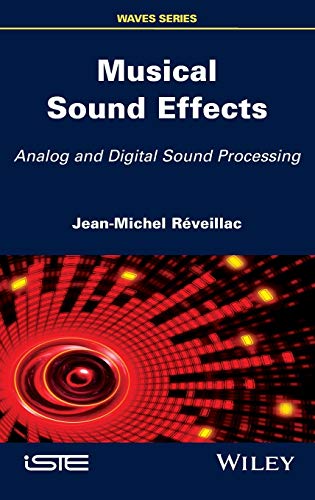 Musical Sound Effects: Analog and Digital Sound Processing (Waves)