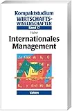 Internationales Management (Kompaktstudium Wirtschaftswissenschaften)