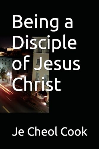 Being a Disciple of Jesus Christ