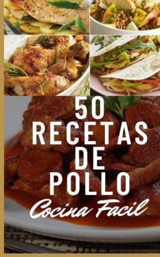 "Sabores del mundo: 50 recetas de pollo inspiradas en la