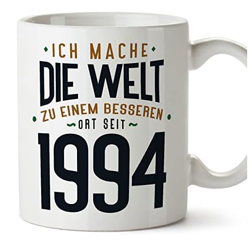 MUGFFINS Tazas 1994 Cumpleaños - En Alemán - Ich Mache Die Welt zu Einem Besseren - 11 oz / 330 ml - Regalo original y divertido