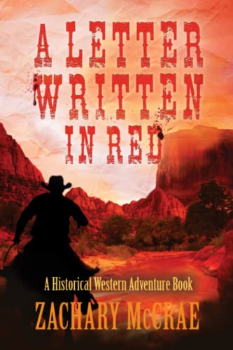 A Letter Written in Red: A Classic Western Adventure
