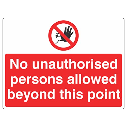 400mmx300mm No Unauthorised Persons Allowed Beyond This point Sign Rigid Plastic
