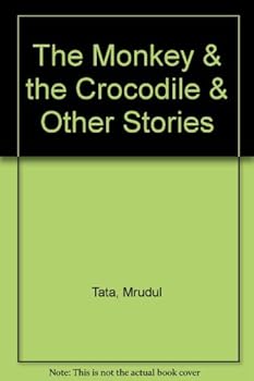 Hardcover The Monkey & the Crocodile & Other Stories: And Other Stories Book
