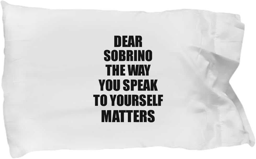 EzGift Dear Sobrino Pillowcase The Way You Speak to Yourself Matters Inspirational Gift Positive Quote Self-Talk Saying Pillow Cover Case 20x30