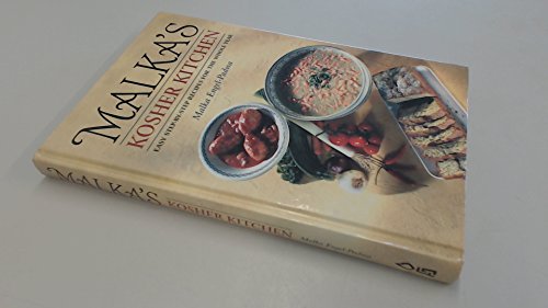 Malka's Kosher Kitchen: Easy Step-By-Step Recipes For the Whole Year