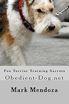 Paperback Fox Terrier Training Secrets: Obedient-Dog.net Book