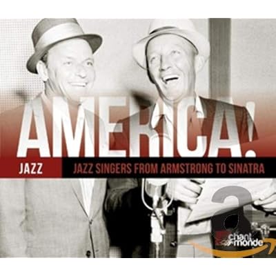 America! Jazz - Jazz Singers from Armstrong to Sinatra