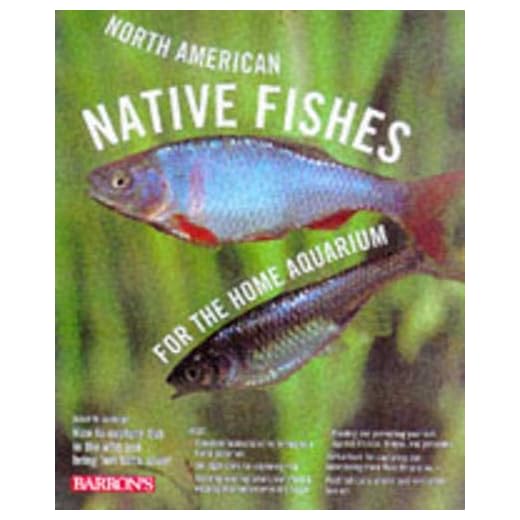 North American Native Fishes for the Home Aquarium