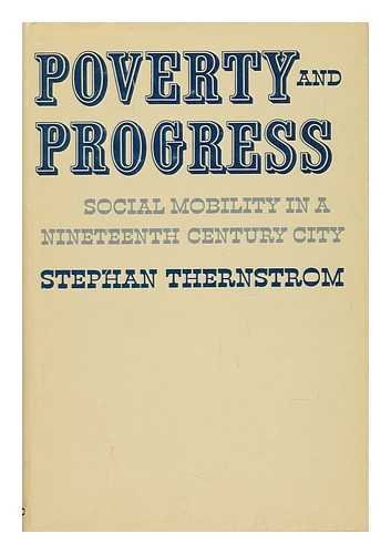 Poverty and progress: Social mobility in a nineteenth century city