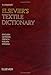 Elsevier's Textile Dictionary: In English, German, French, Italian and Spanish