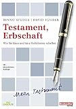 Testament, Erbschaft: Wie Sie klare und faire Verhältnisse schaffen