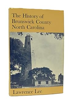 Hardcover The history of Brunswick County, North Carolina Book