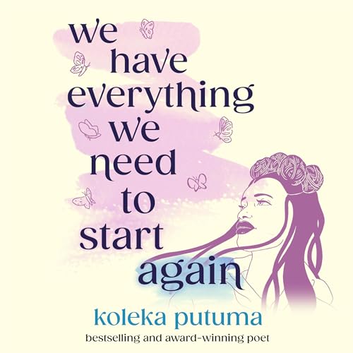 We Have Everything We Need to Start Again | Koleka Putuma, Adriana Bellet - illustrator episode artwork