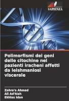Polimorfismi dei geni delle citochine nei pazienti iracheni affetti da leishmaniosi viscerale (Italian Edition) 6202497718 Book Cover