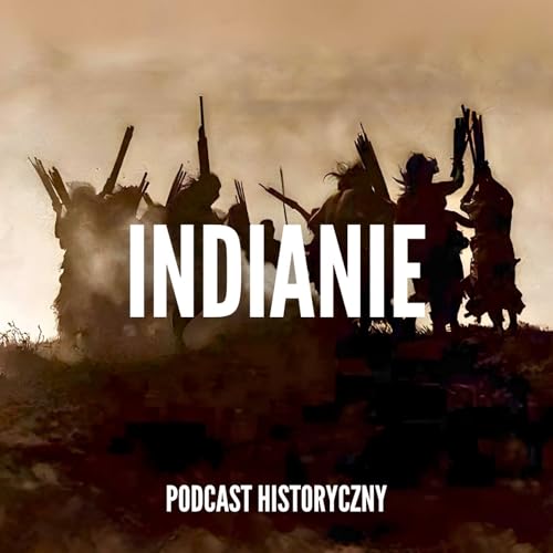 Indianie: Historia, kt&oacute;rą pr&oacute;bowano wymazać.