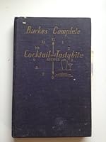 Burke's Complete Cocktail and Tastybite Recipes B005FY5DY4 Book Cover