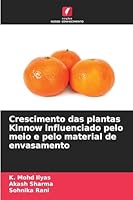 Crescimento das plantas Kinnow influenciado pelo meio e pelo material de envasamento (Portuguese Edition) 6208985846 Book Cover