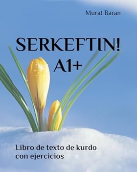 SERKEFTIN! A1+: Libro de texto de kurdo con ejercicios (Spanish Edition)