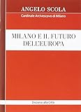 Milano e il futuro dell'Europa. Discorso alla città