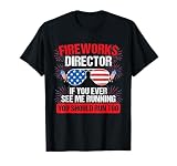 Fireworks Director You See me Running Patriotic T-Shirt