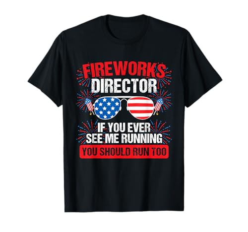 Fireworks Director You See me Running Patriotic T-Shirt