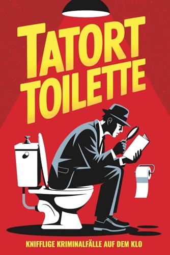 Tatort Toilette: Kni&hellip;