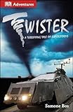 DK Adventures: Twister!: A Terrifying Tale of Superstorms