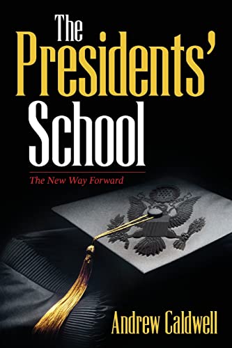 The Presidents' School: The New Way Forward