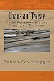 Chaos auf Twiste: - eine Reisenovelle einer Familie am Twistesee (German Edition)