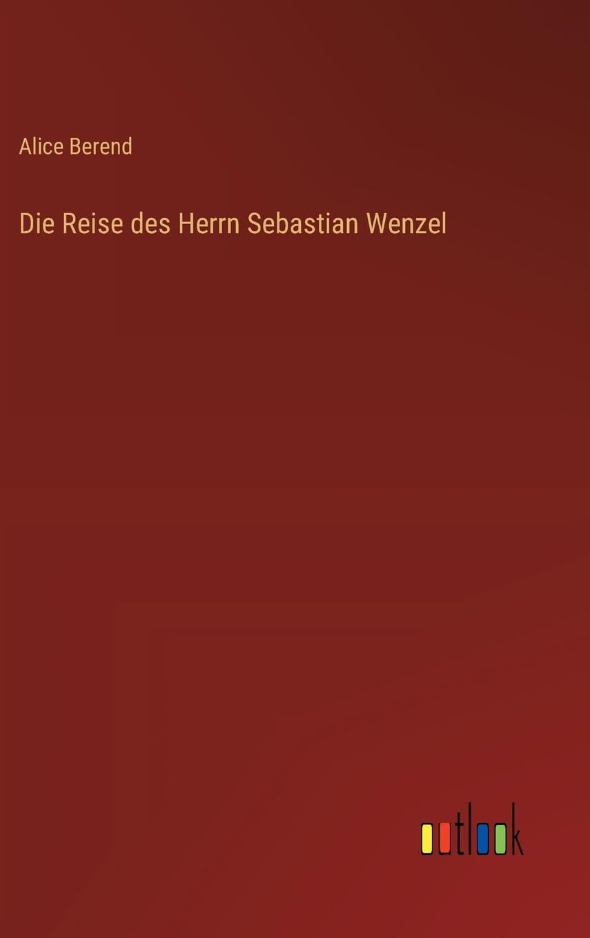 Die Reise des Herrn Sebastian Wenzel